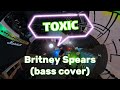 Britney Spears - Toxic bass cover