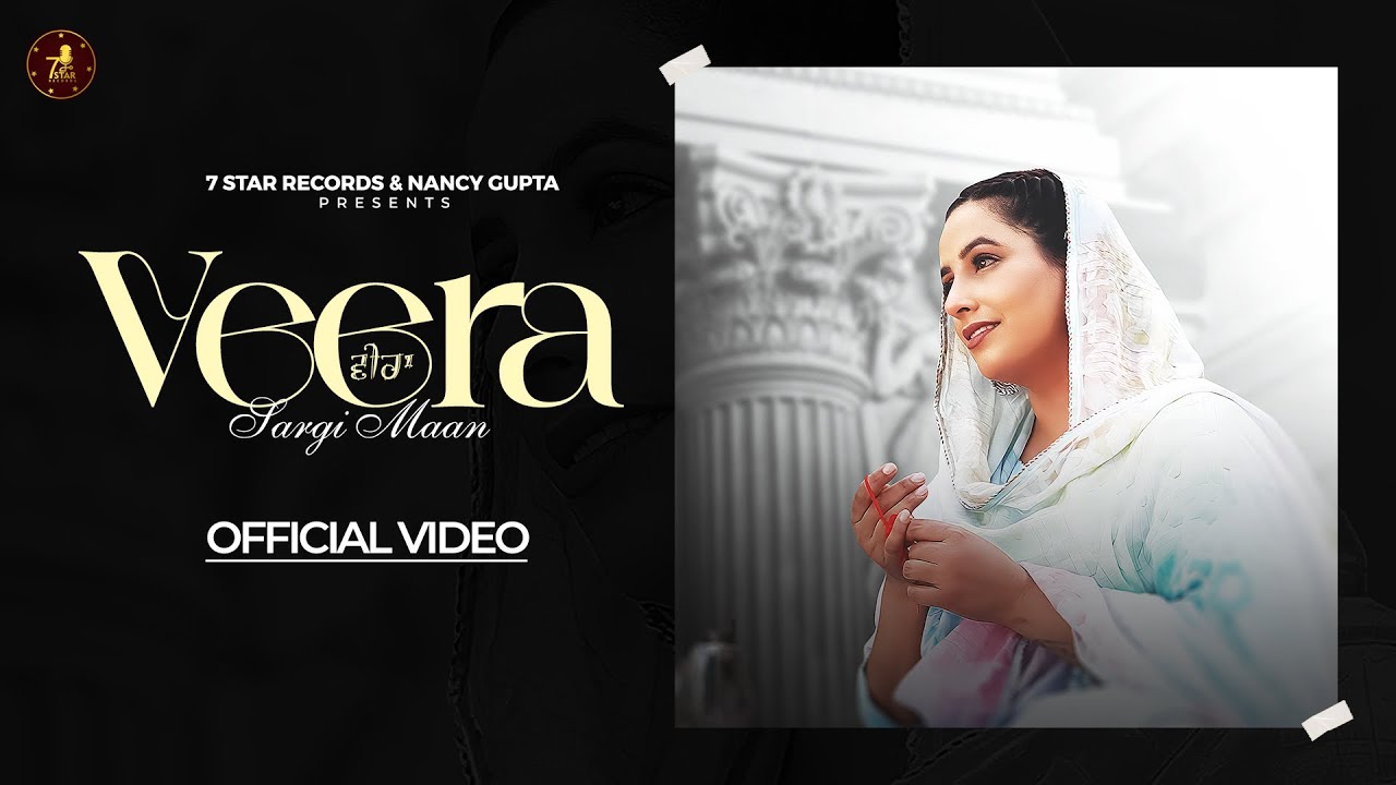 Veera ( Official Video ) Sargi Maan | New Punjabi Song 2024