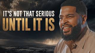 It's Not That Serious...Until It Is | Will Jackson