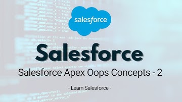 Salesforce Apex Oops Concepts - 2