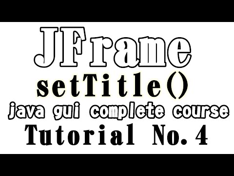 Java Gui-Swing (Hindi) 004 _ JFrame 03 _ How to set Title of JFrame