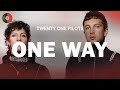 Twenty One Pilots One Way Top Songs Lyrics 
