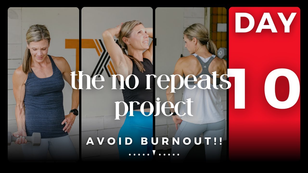45 Minute No Repeat Workout | The NO REPEATS Project - Day 10 - YouTube