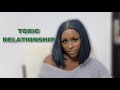 Being in a Toxic Relationship…