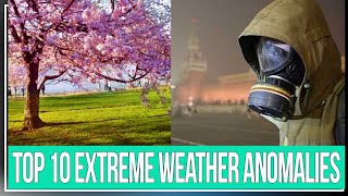 Top 10 Extreme Weather Anomalies