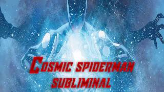 Cosmic Spiderman//Frequency//Subliminal