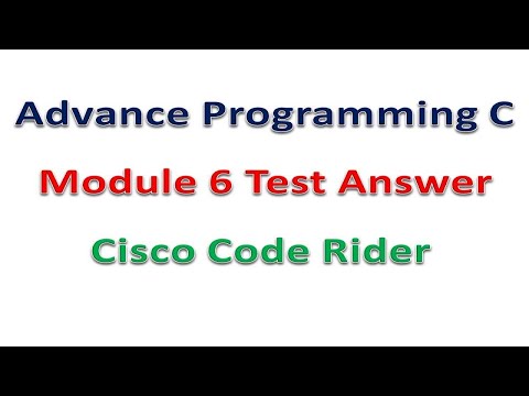 Advance Programming C || Module 6 Test Answer || Cisco|| Code Rider || #AdvanceProgrammingC