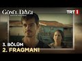 Gönül Dağı 3.Bölüm 2.Fragmanı