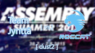 Jynttä (GeT_RiGhT,Allu Team) vs. ROCCAT | Assembly Summer 2015 AMD CS:GO Challenge Dust2 NiPTv