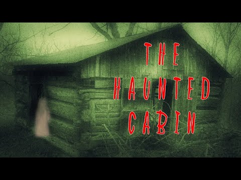 THE HAUNTED CABIN