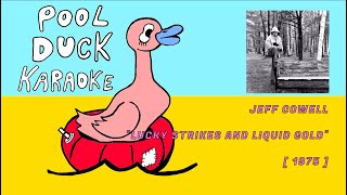 Jeff Cowell – Lucky Strikes And Liquid Gold [Karaoke]