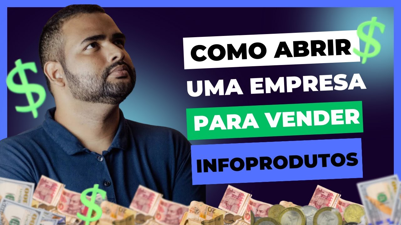 Como Abrir uma empresa para vender INFOPRODUTOS!!! - YouTube