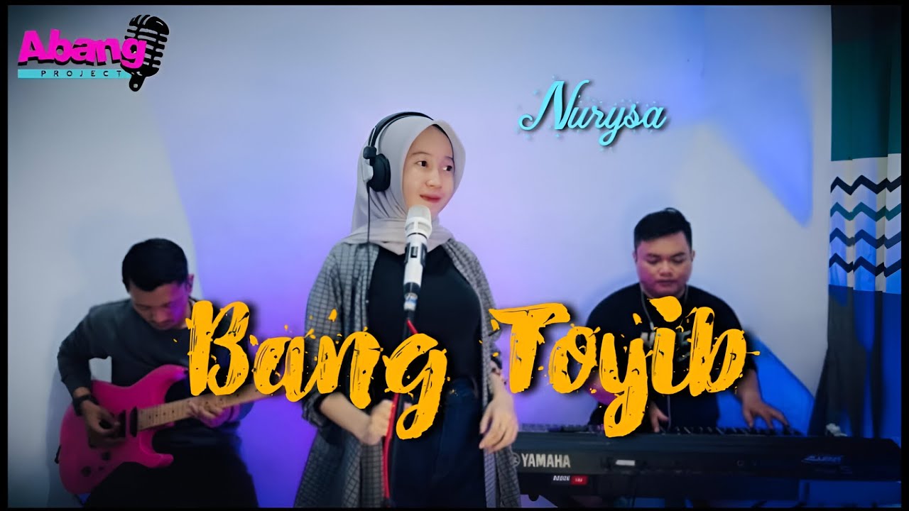 BANG TOYIB REMIX Cover Nurysa (Abang Project)