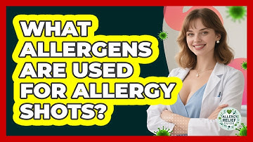 What Allergens Are Used For Allergy Shots? - Allergy Relief Guide