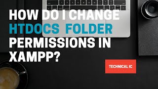 How do I change htdocs folder permissions in xampp? Technical IC screenshot 5