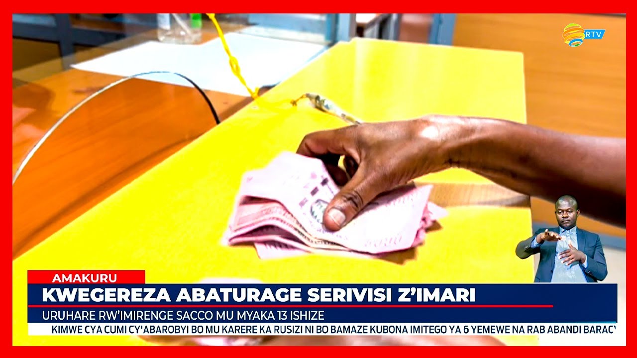 Abaturage bakorana na SACCO barishimira ko byabafashije guhindura ...