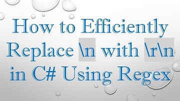 How to Efficiently Replace \n with \r\n in C# Using Regex