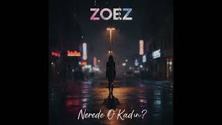 Zoez - Nerede O Kadın?