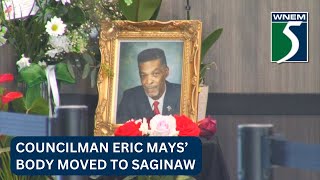 Famous Councilman Eric Mays’ body moved to Saginaw Wealth