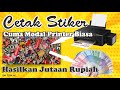 CETAK STIKER VINYL CUMA MODAL PRINTER BIASA HASILKAN JUTAAN RUPIAH