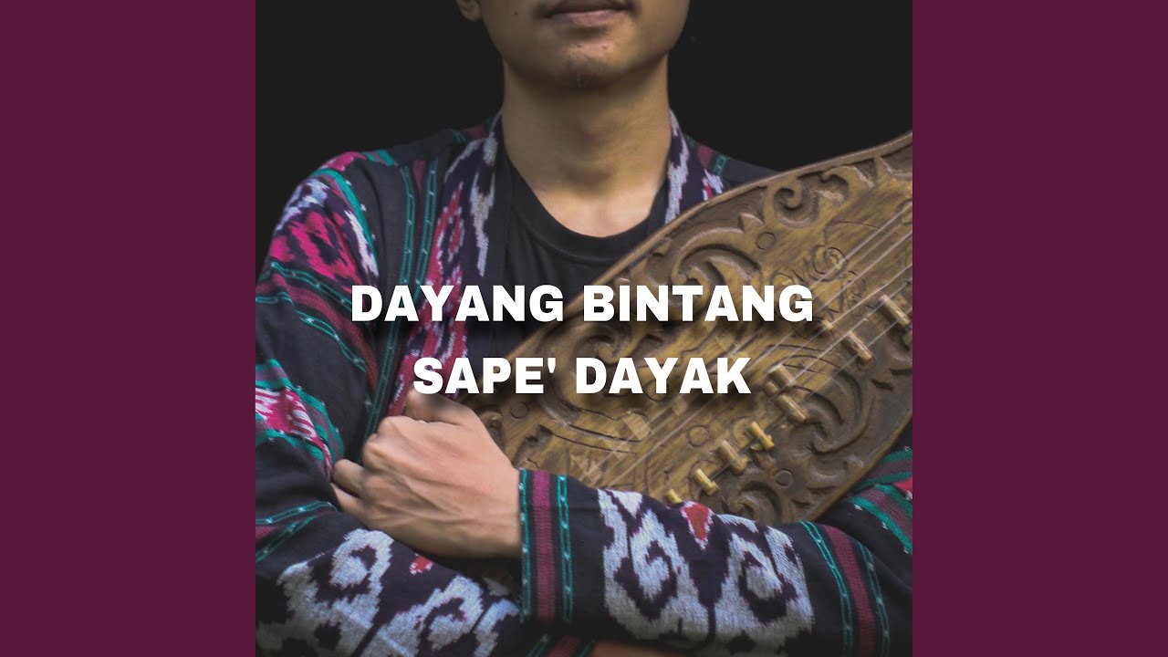 DAYANG BINTANG SAPE DAYAK (Live)