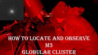 HOW TO LOCATE AND OBSERVE M3