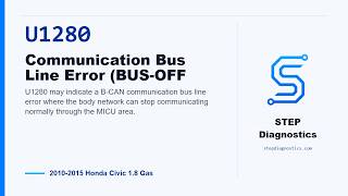 U1280: Communication Bus Line Error (BUS-OFF | 2010-2015 Honda Civic 1.8 Gas