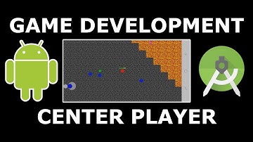 Ep. 13 - Center player in the middle of the screen | Android Studio 2D Game Development