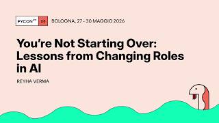 Details You’re Not Starting Over: Lessons from Changing Roles in AI - Reyha Verma Update