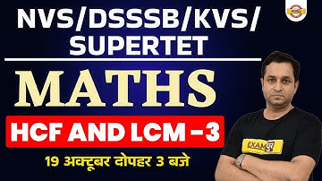 MATHS FOR NVS/DSSSB/KVS/STET | MATHS CLASS | HCF AND LCM -3 | IMPORTANT QUESTIONS | BY DEEPAK SIR