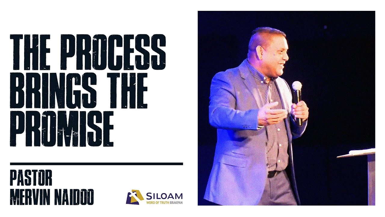 The Process Brings the Promise Pastor Mervin Naidoo YouTube