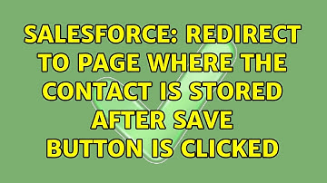 Salesforce: Redirect to page where the contact is stored after save button is clicked