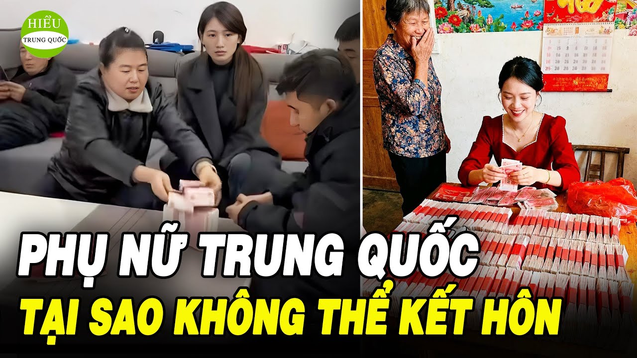 Sính lễ đắt đỏ, đàn ông chùn bước, Phụ nữ Trung Quốc khó tìm được chồng || HIỂU TRUNG QUỐC