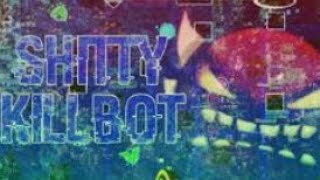 Shitty killbot 92% (last ufo)
