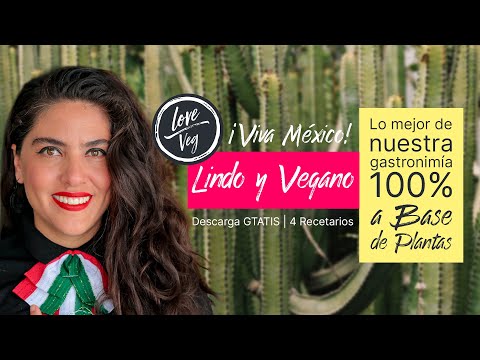 México Lindo y Vegano | Descarga 4 Recetarios Gratis