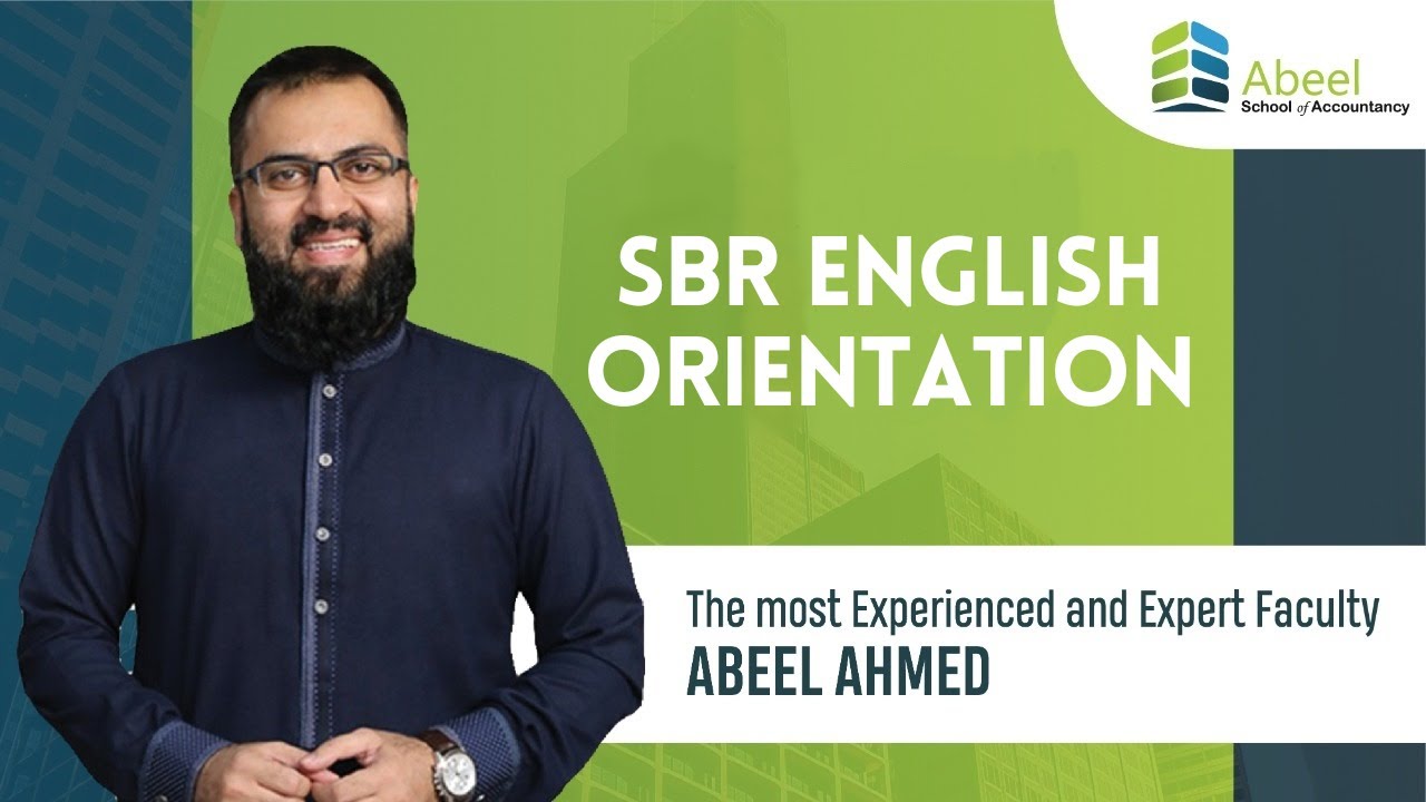 Strategic Business Reporting SBR Orientation | JUNE 2024 | Abeel Ahmed