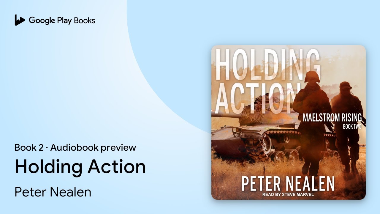 Holding Action Book 2 by Peter Nealen · Audiobook preview