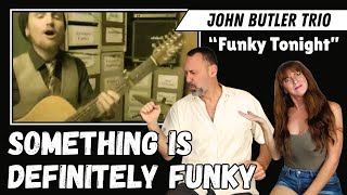 WHAT IS THIS?! Reaction to FUNKY TONIGHT by JOHN BUTLER TRIO - YouTube