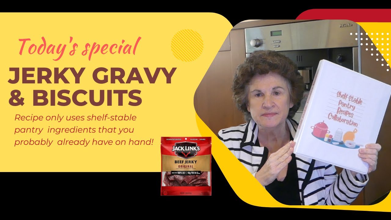 ShelfStable Pantry Recipe Jerky Gravy and Buttermilk Biscuits YouTube
