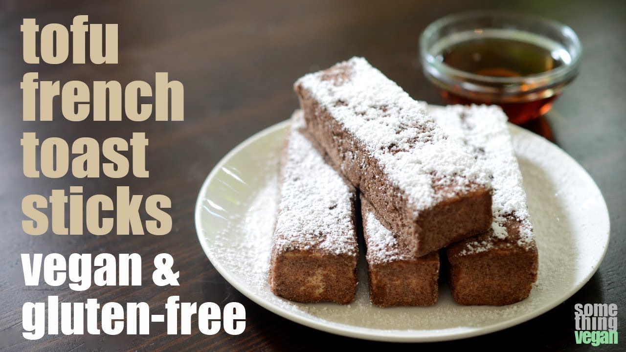 tofu french toast sticks (vegan & glutenfree) Something Vegan YouTube