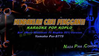 Hendaklah Cari Pengganti [ karaoke ] Arief (Woro Widowati Ft Nophie)