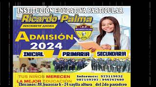 MATRICULAS 2024 IEP RICARDO PALMA SAYLLA