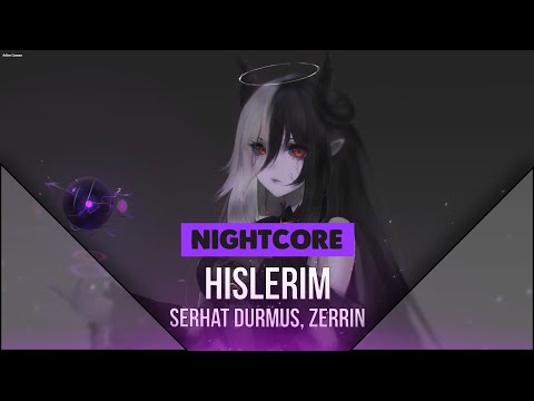 Nightcore - Hislerim (Serhat Durmus, Zerrin)