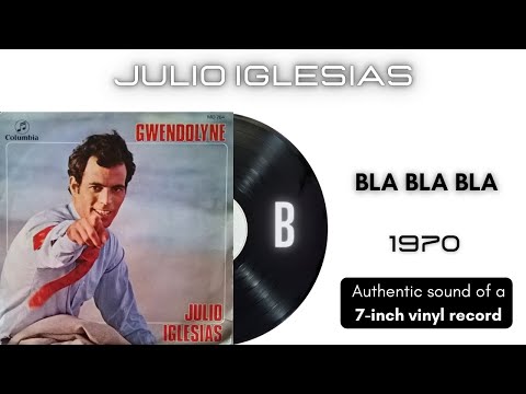 Julio Iglesias — Julio Iglesias - Bla Bla Bla [7'' vinilo]