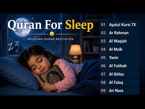 Beautiful Quran Before Sleep | Al-Fatiha,Ayatul Kursi,Surah Ar-Rahman, Al-Mulk, Yasin , Al-Waqiah