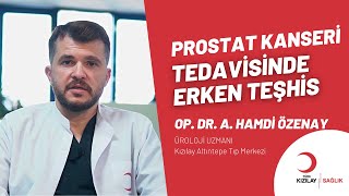 Prostat Kanseri Tedavisinde Erken Teşhisin Önemi Op Dr Alper Hamdi Özenay