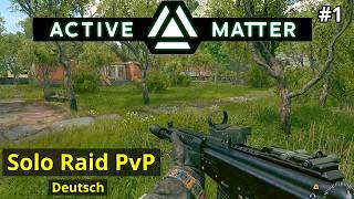 Solo Raid PvP | Active Matter | Map - Shegolskoe | Deutsch