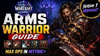 Arms Warrior Guide for Midnight Season 1 | Max DPS in Mythic+