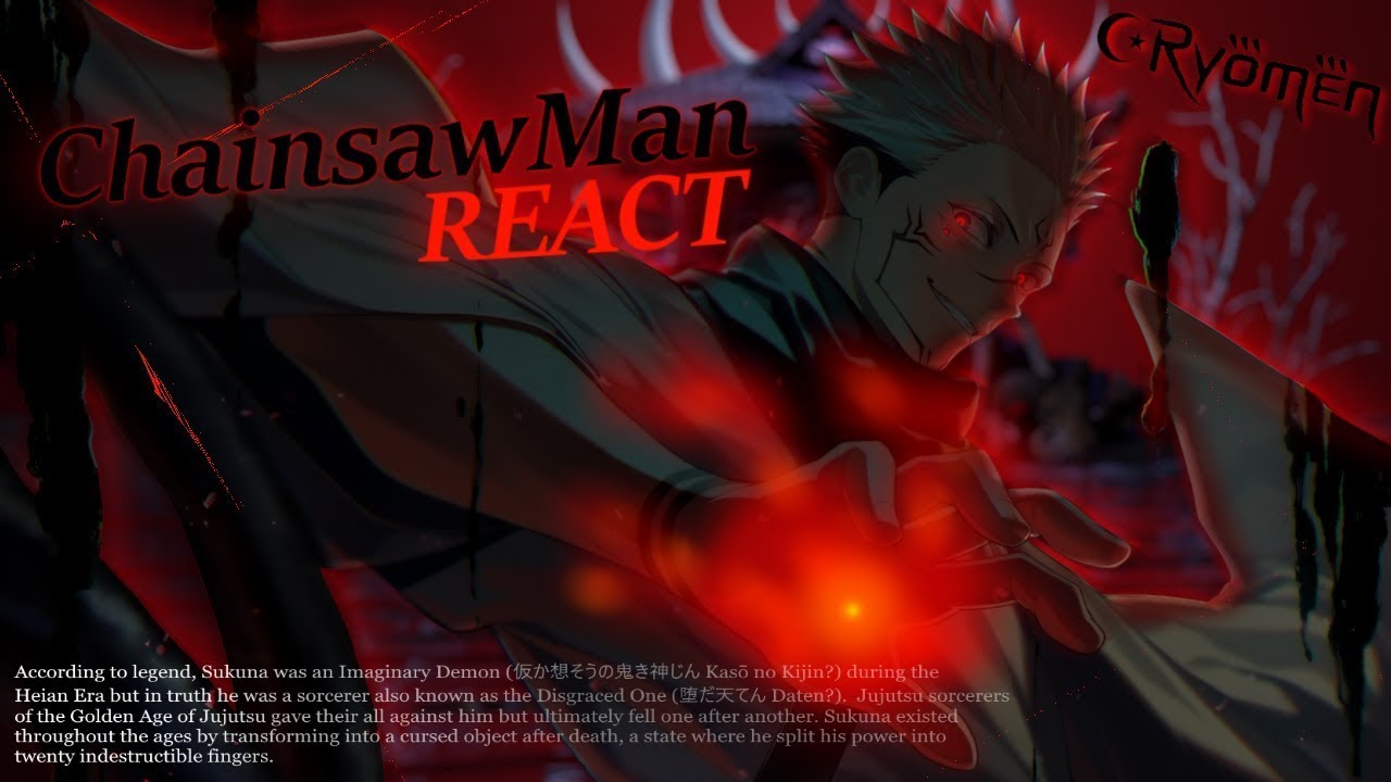 ChainsawMan react Ryomen Sukuna (Jujutsu) // Rei das Maldições // @M4rkim // (Denji as)
