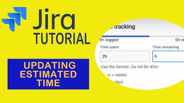 How to update estimated time in JIRA - Jira tutorial 2023